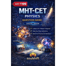 Soulshift MHT-CET Physics Digital eBook - Question Bank with Step-by-Step Solutions (2026)